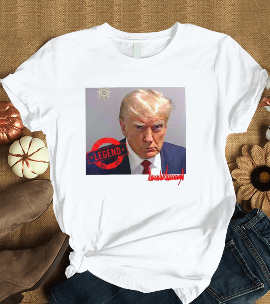 Legend Trump Mugshot Trump 2024 Fulton Co GA T-Shirt