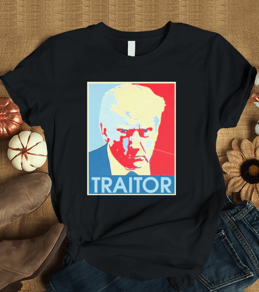 Traitor Donald Trump Hope T-Shirt