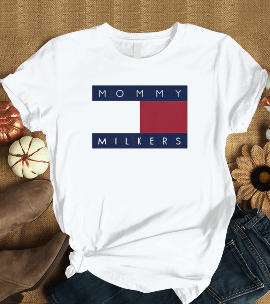 Mommy Milkers T-Shirt