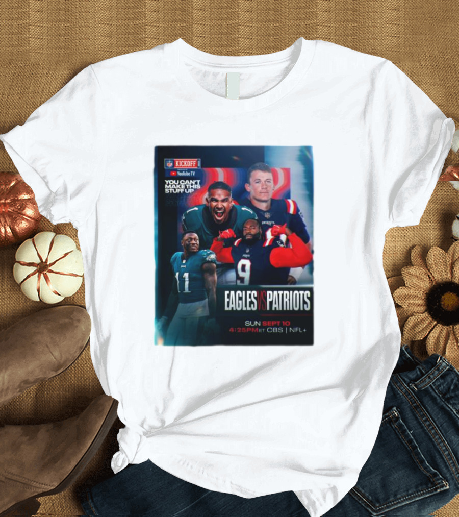 NFL Kickoff YouTube TV Eagles vs Patriots Sun Sept 10 4:25PM ET CBS NFL Plus T-Shirt