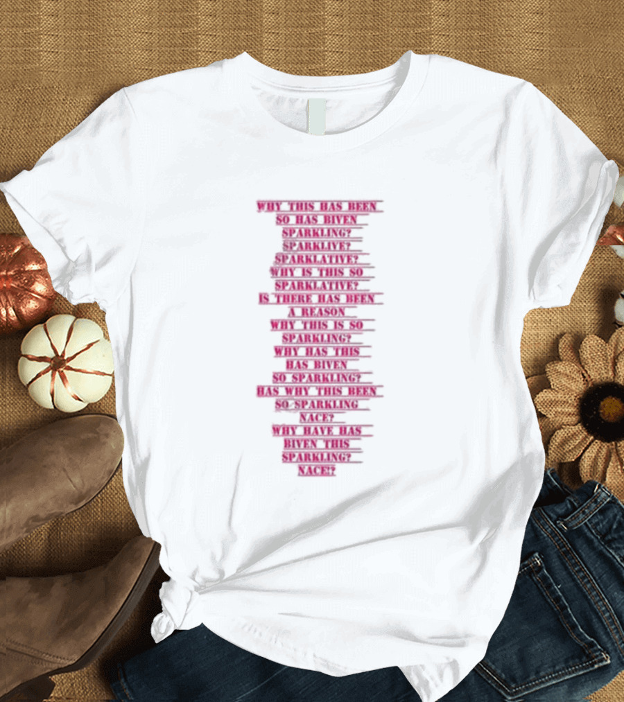 Barbie Sparklative Why Has This Been So Sparkling? T-Shirt