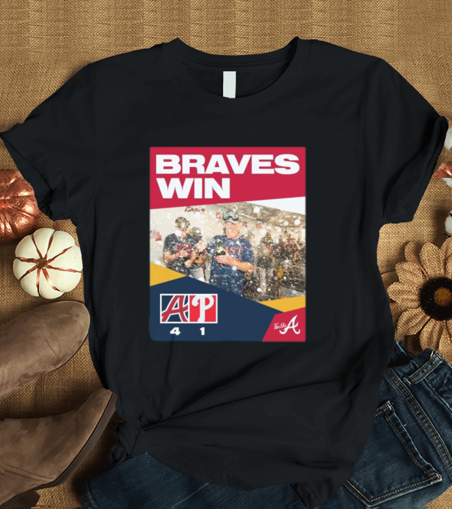 BRAVES WIN ATLANTA 4-1 PHILLIES T-Shirt