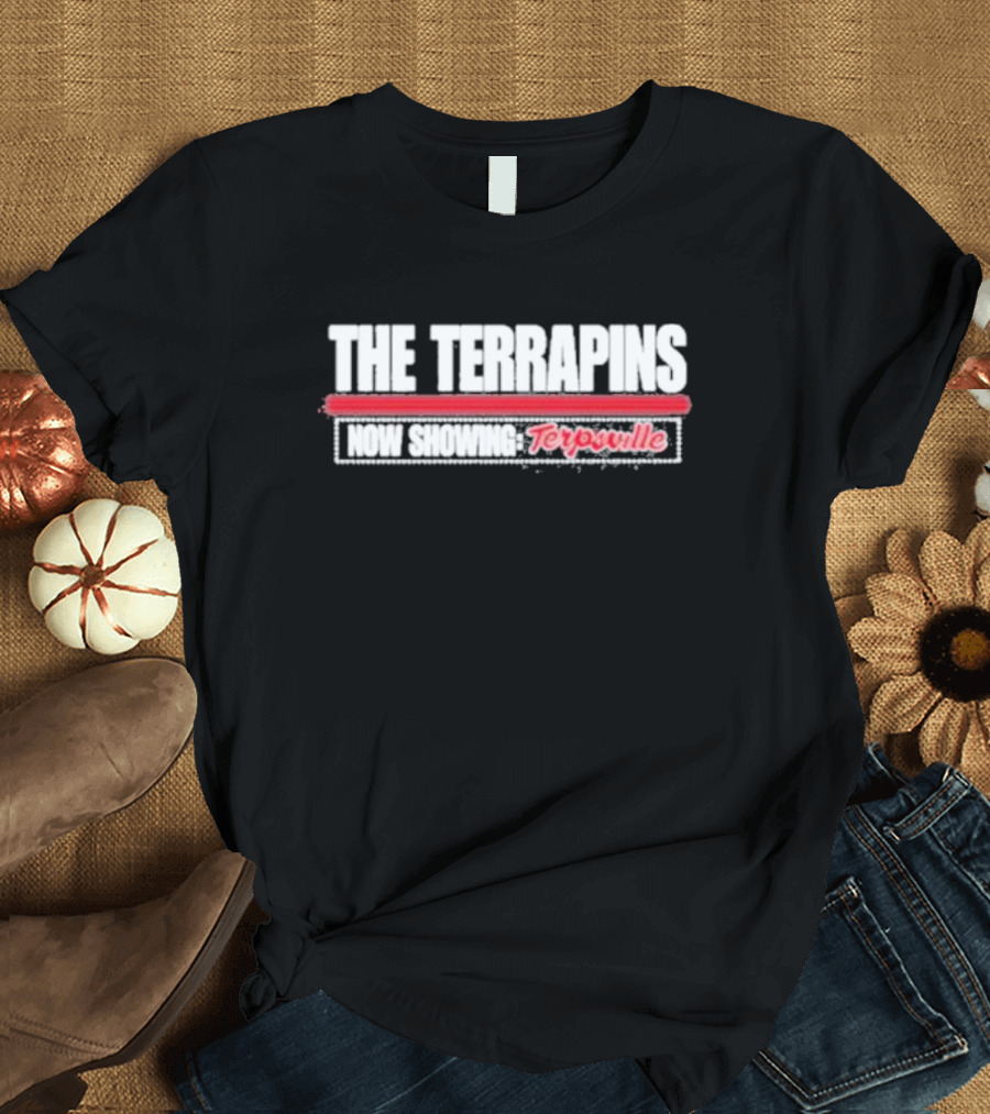 The Terrapins Now Showing Terpsville T-Shirt