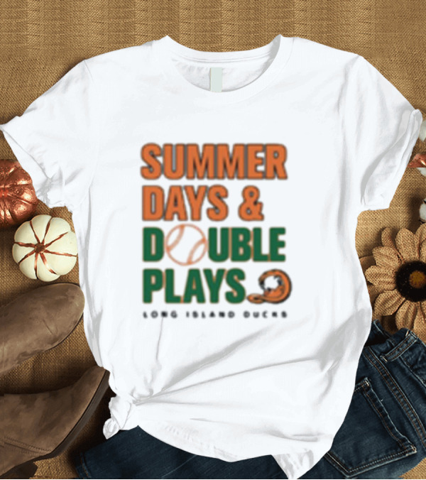 T-Shirt: Summer Days and Double Plays Long Island Ducks North Division Championship Series T-Shirt Summer Days and Double Plays Long Island Ducks North Division Championship Series T-Shirt