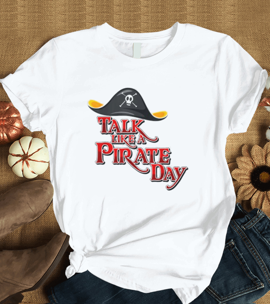 Talk Like A Pirate Day Skull Hat Costume International Pirate Day T-Shirt