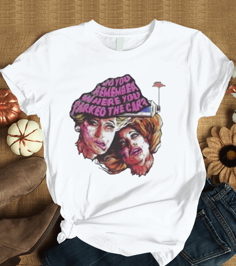 Do You Remember Where You Parked The Car Pop Art Style Retro Women Portraits T-Shirt
