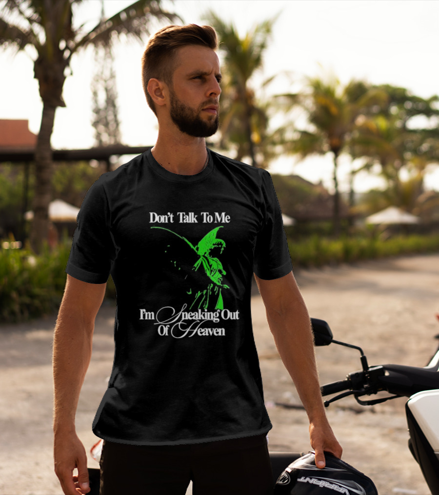 Don't Talk To Me I'm Sneaking Out Of Heaven Geoff Wigington Angel T-Shirt