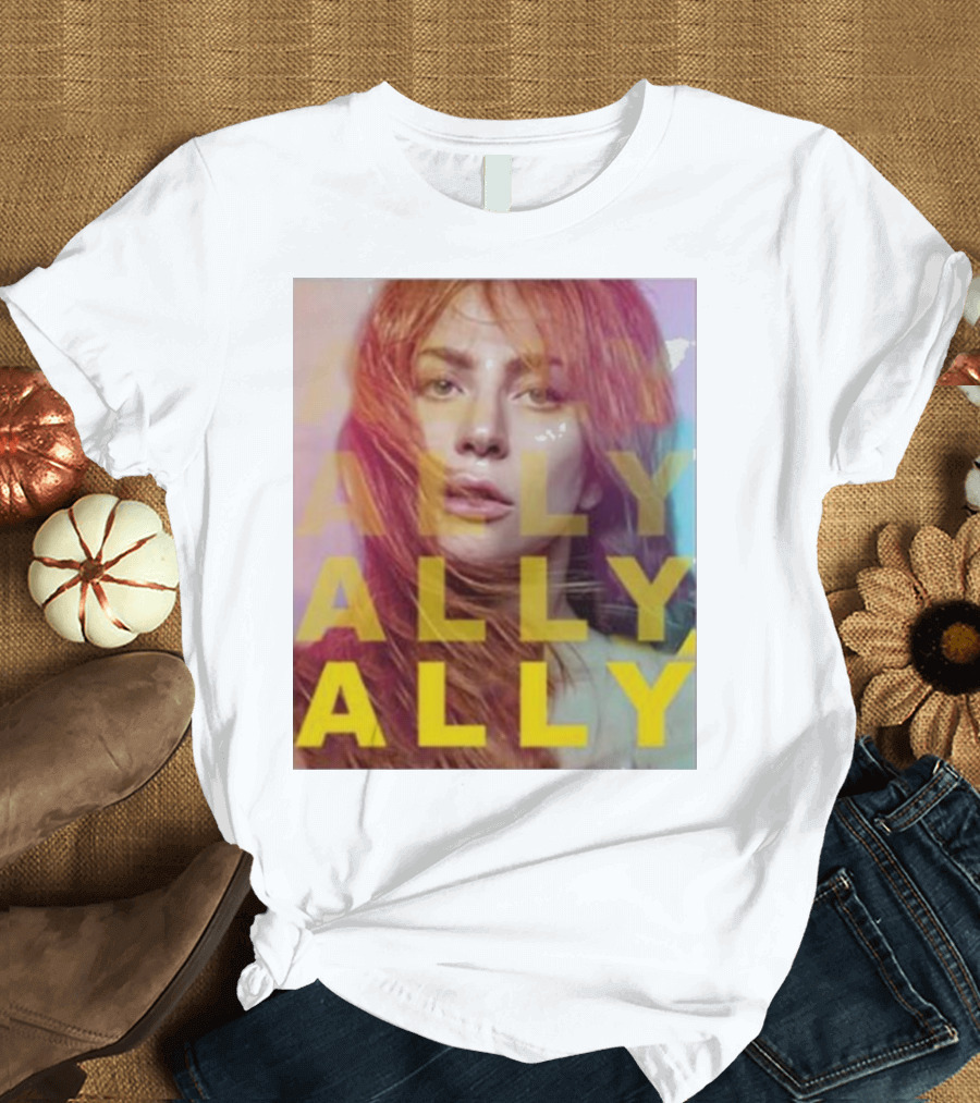 Ally Billboard Ally Ally Ally T-Shirt