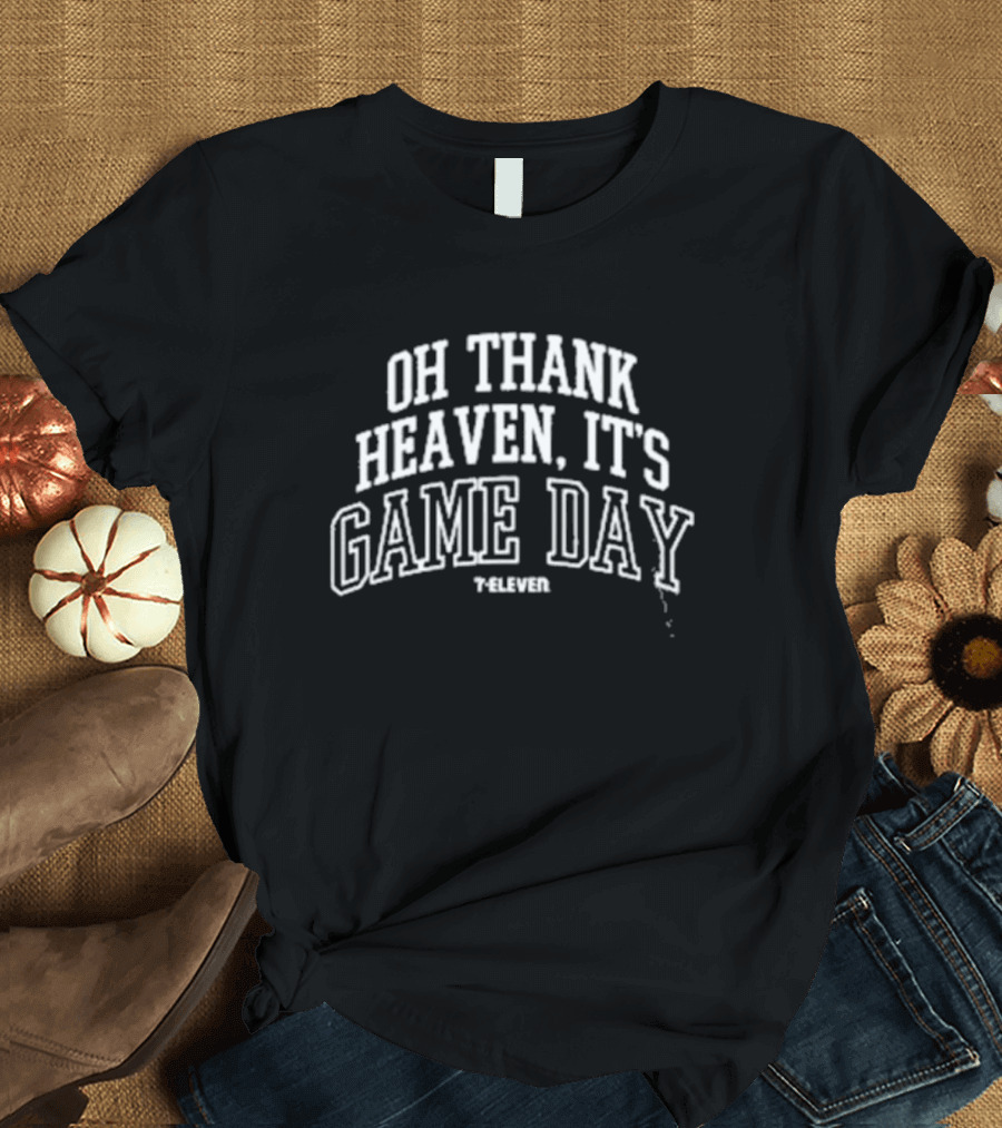 Oh Thank Heaven It's Game Day 7-Eleven T-Shirt