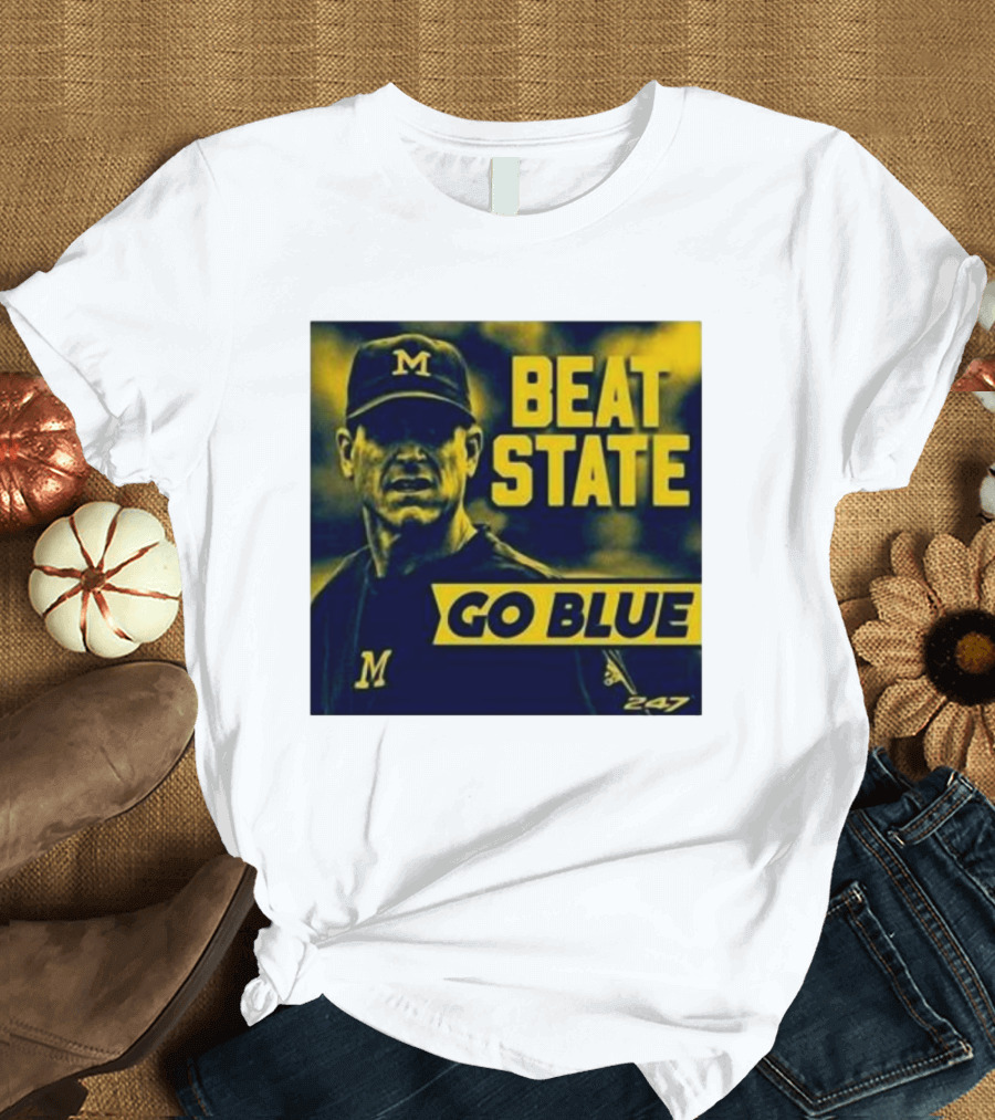 Beat State Go Blue Michigan Wolverines M 247 T-Shirt