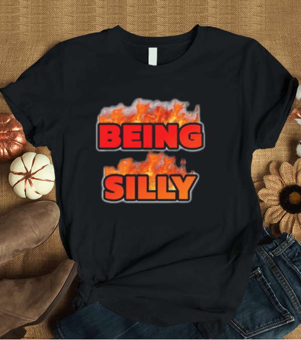 T-Shirt: BEING SILLY Fire Flames T-Shirt BEING SILLY Fire Flames T-Shirt