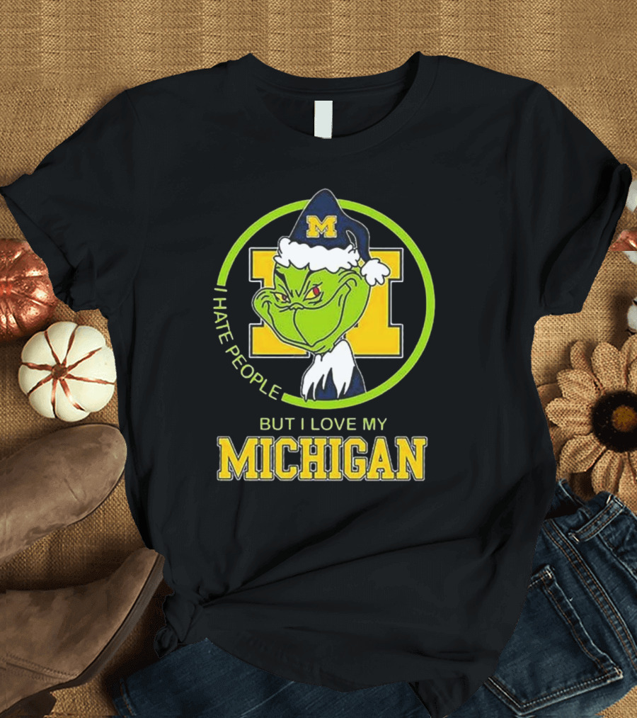 I Hate People Grnch But I Love My Michigan M Hat T-Shirt