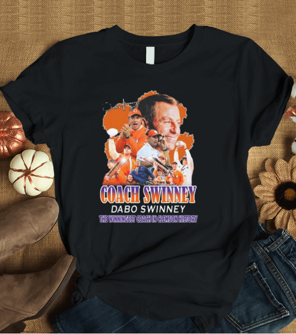 T-Shirt: Coach Swinney Dabo Swinney The Winningest Coach In Clemson History Celebrated Icons and Moments T-Shirt Coach Swinney Dabo Swinney The Winningest Coach In Clemson History Celebrated Icons and Moments T-Shirt