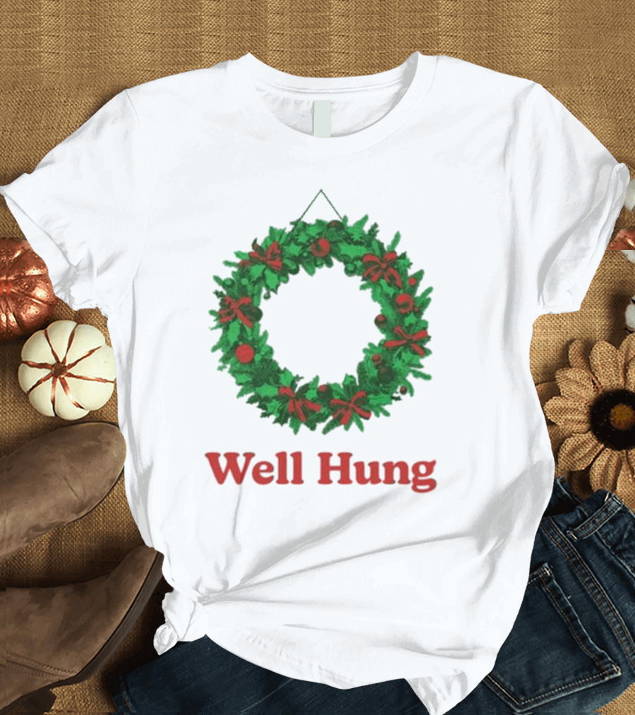 Middleclassfancy Well Hung Holiday Wreath Christmas T-Shirt