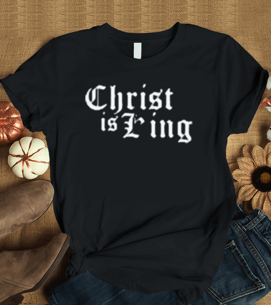 Christ is King Old English T-Shirt