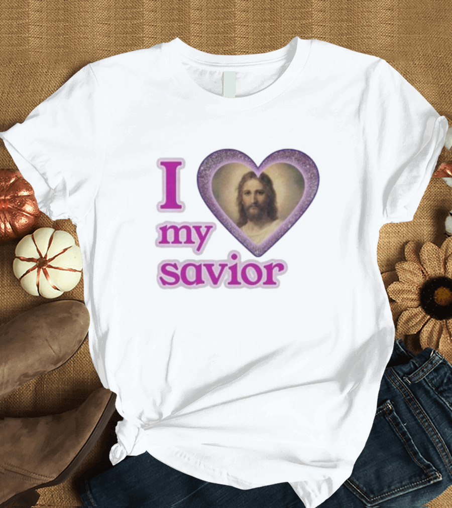 I Love My Savior T-Shirt