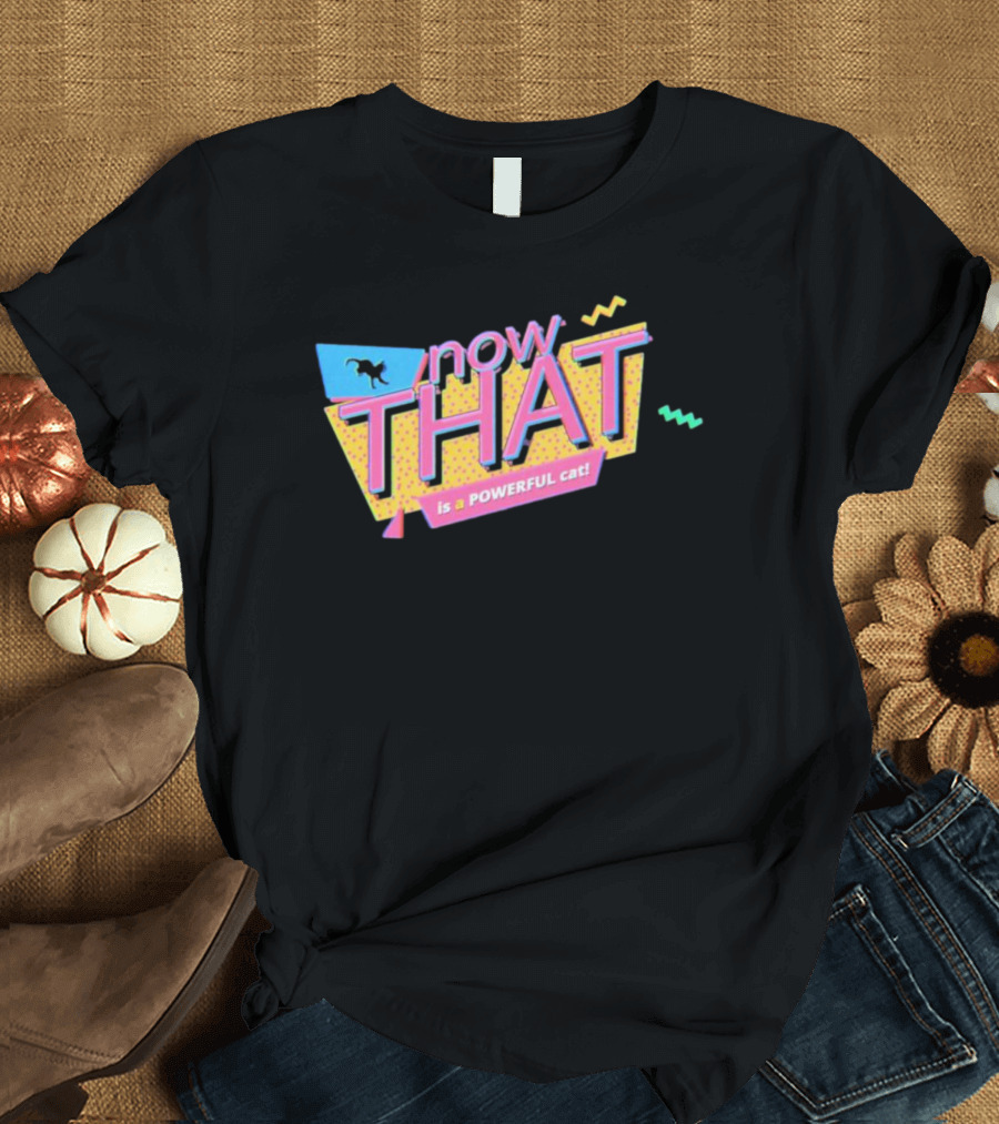 now THAT is a POWERFUL cat T-Shirt