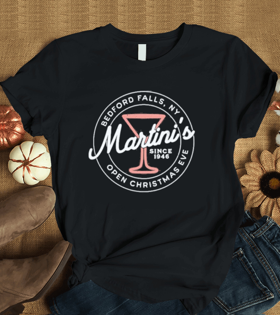 Martini’s Bedford Falls NY Open Christmas Eve Since 1946 Classic T-Shirt