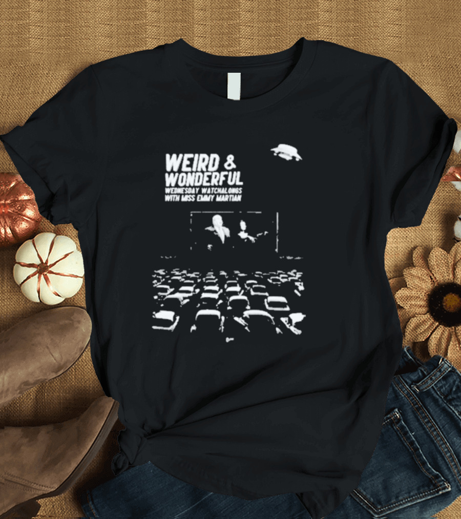WEIRD and WONDERFUL WEDNESDAY WATCHALONGS WITH MISS EMMY MARTIAN T-Shirt