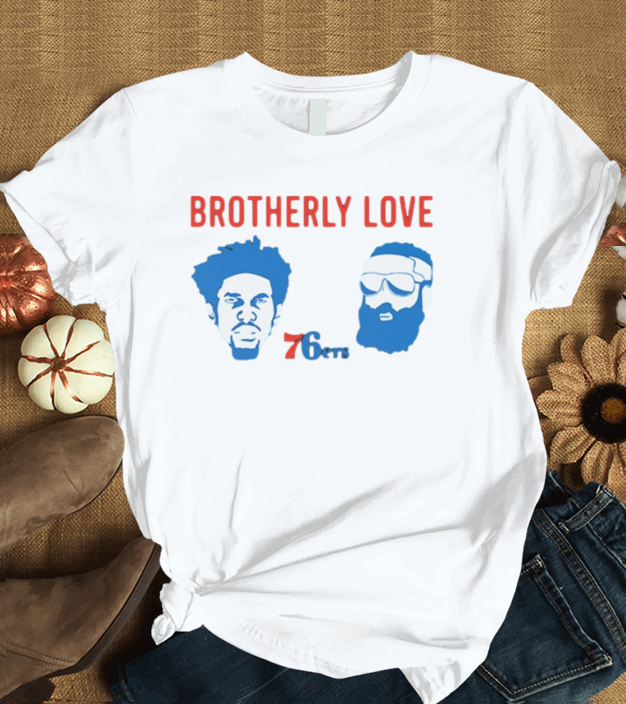 Brotherly Love 76ers Joel Embiid James Harden Philadelphia Basketball Team T-Shirt