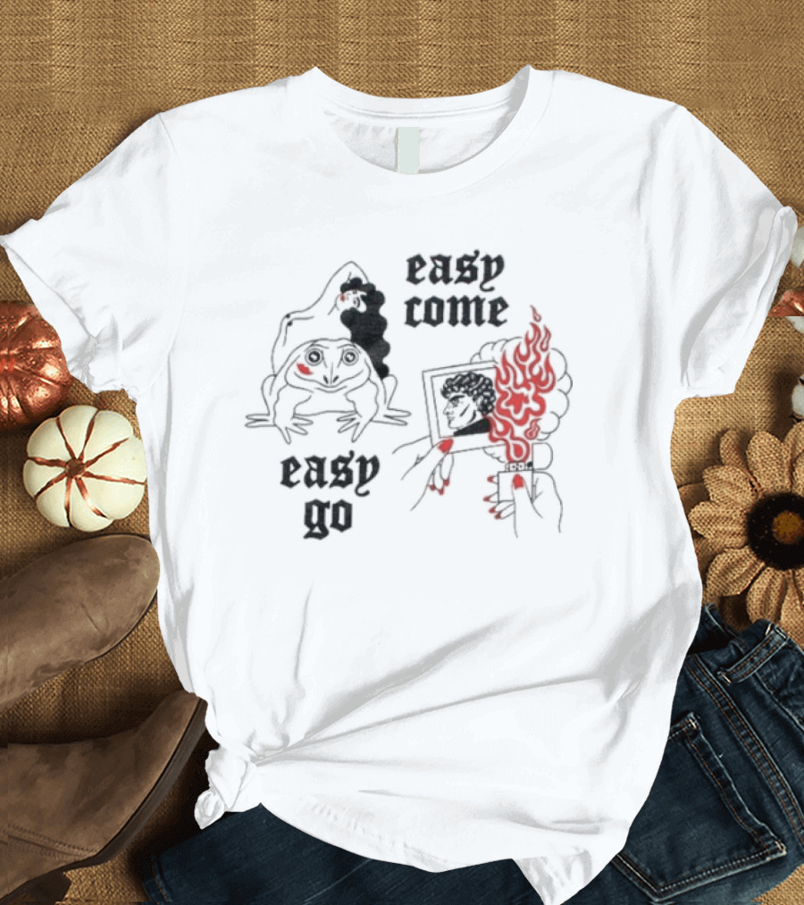 Easy Come Easy Go Frog and Fiery Hand T-Shirt