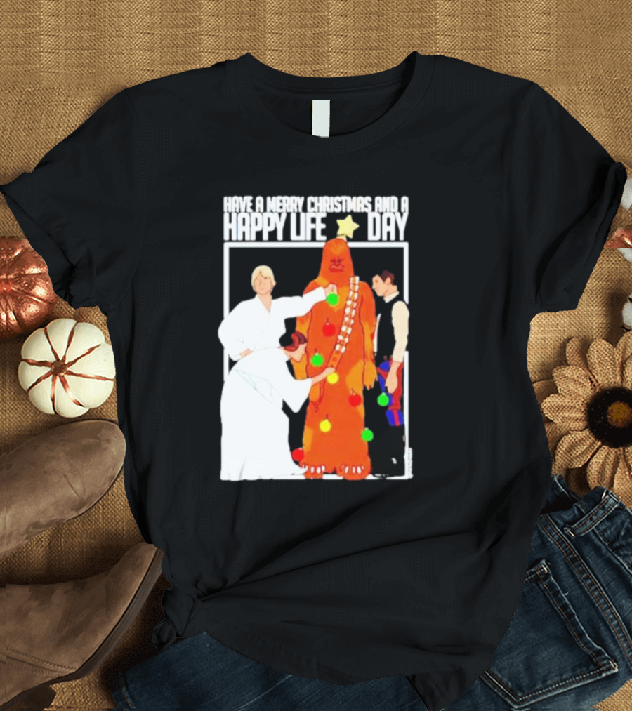 Have A Merry Christmas And A Happy Life Day Star Wars Holiday Special T-Shirt