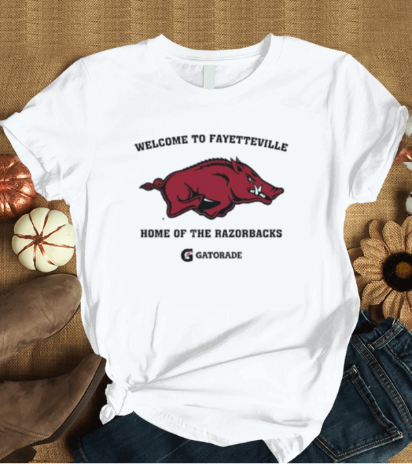 T-Shirt: Welcome to Fayetteville Home of the Razorbacks Gatorade T-Shirt Welcome to Fayetteville Home of the Razorbacks Gatorade T-Shirt