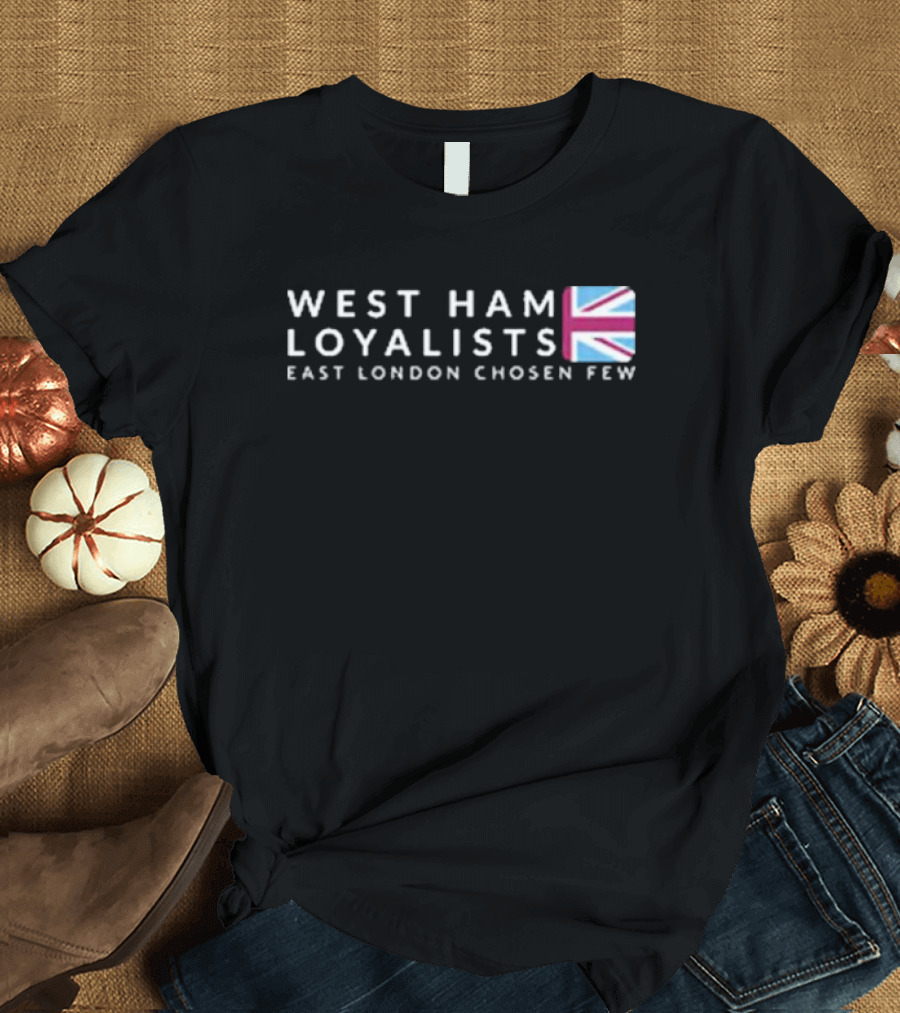 West Ham Loyalists East London Chosen Few Union Jack T-Shirt