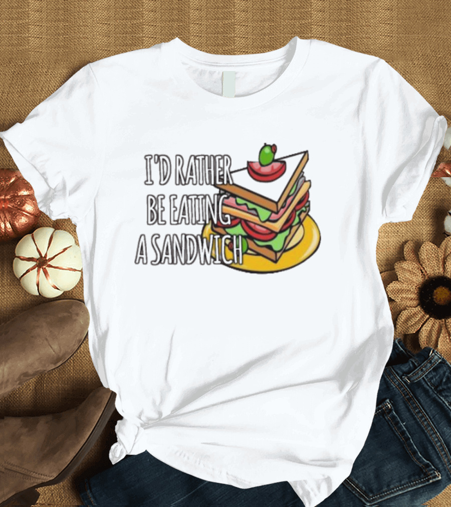 I'd Rather Be Eating A Sandwich Layered Snack Stack T-Shirt
