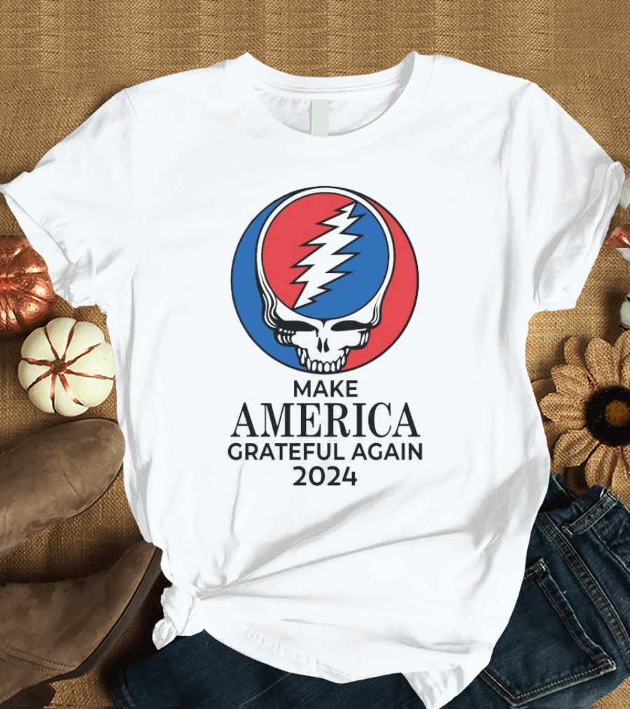 Make America Grateful Again 2024 Grateful Dead Skull Lightning Bolt T-Shirt