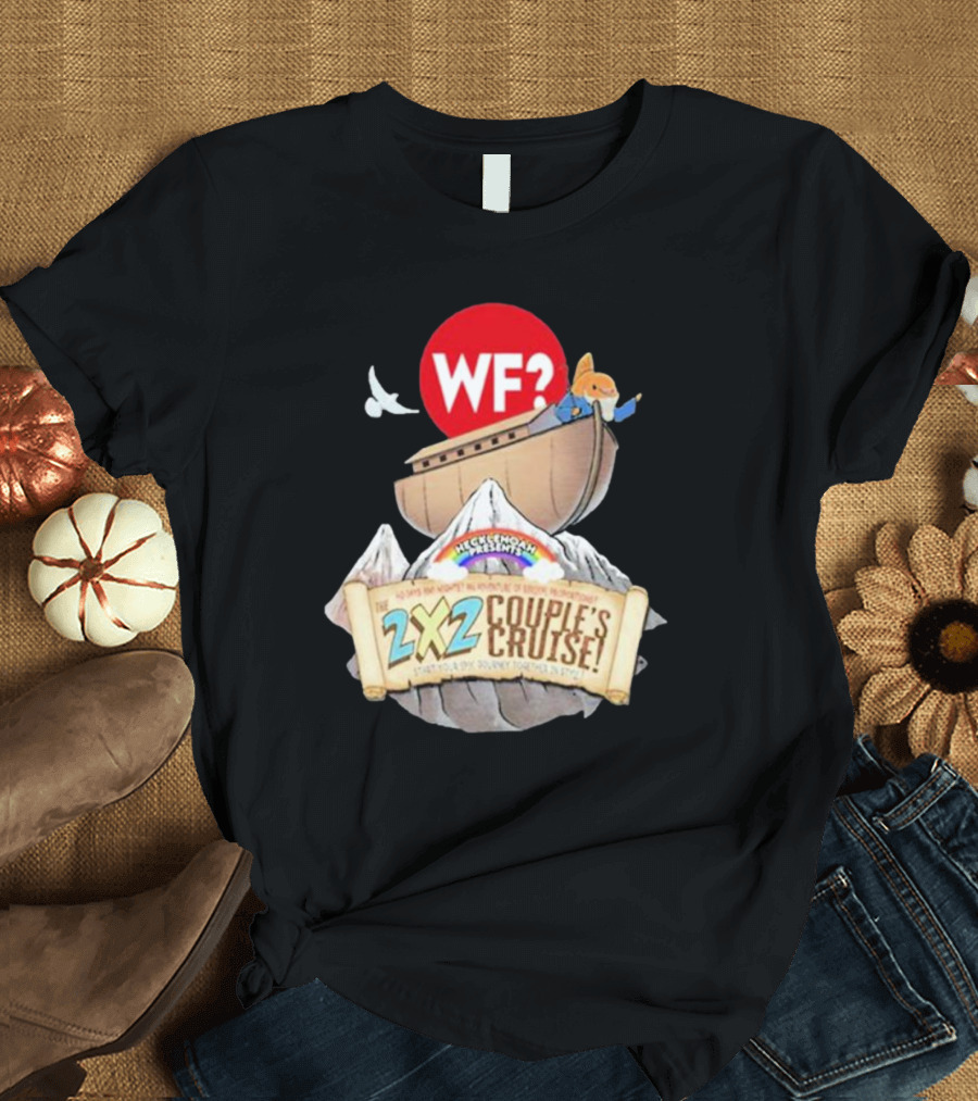 WF? Hecklenoah Presents 2x2 Couple's Cruise Journey Mount Ararat Experience T-Shirt