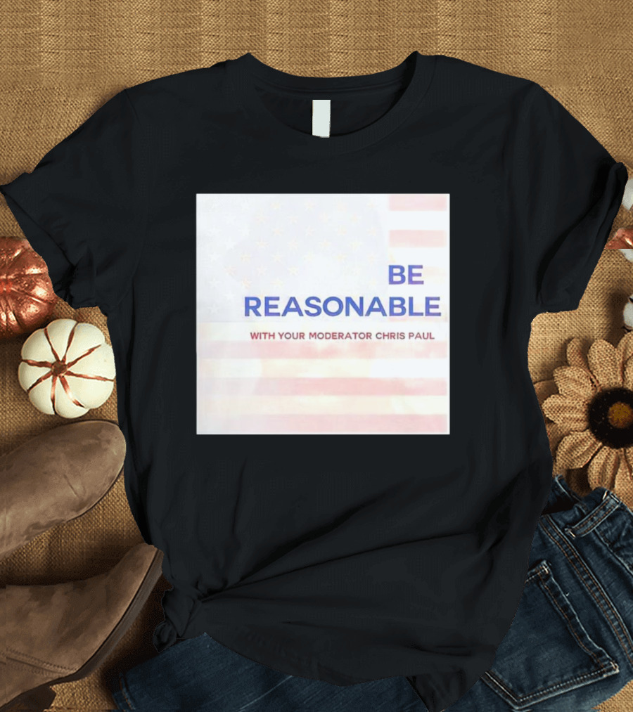 Be Reasonable With Your Moderator Chris Paul American Flag Background T-Shirt
