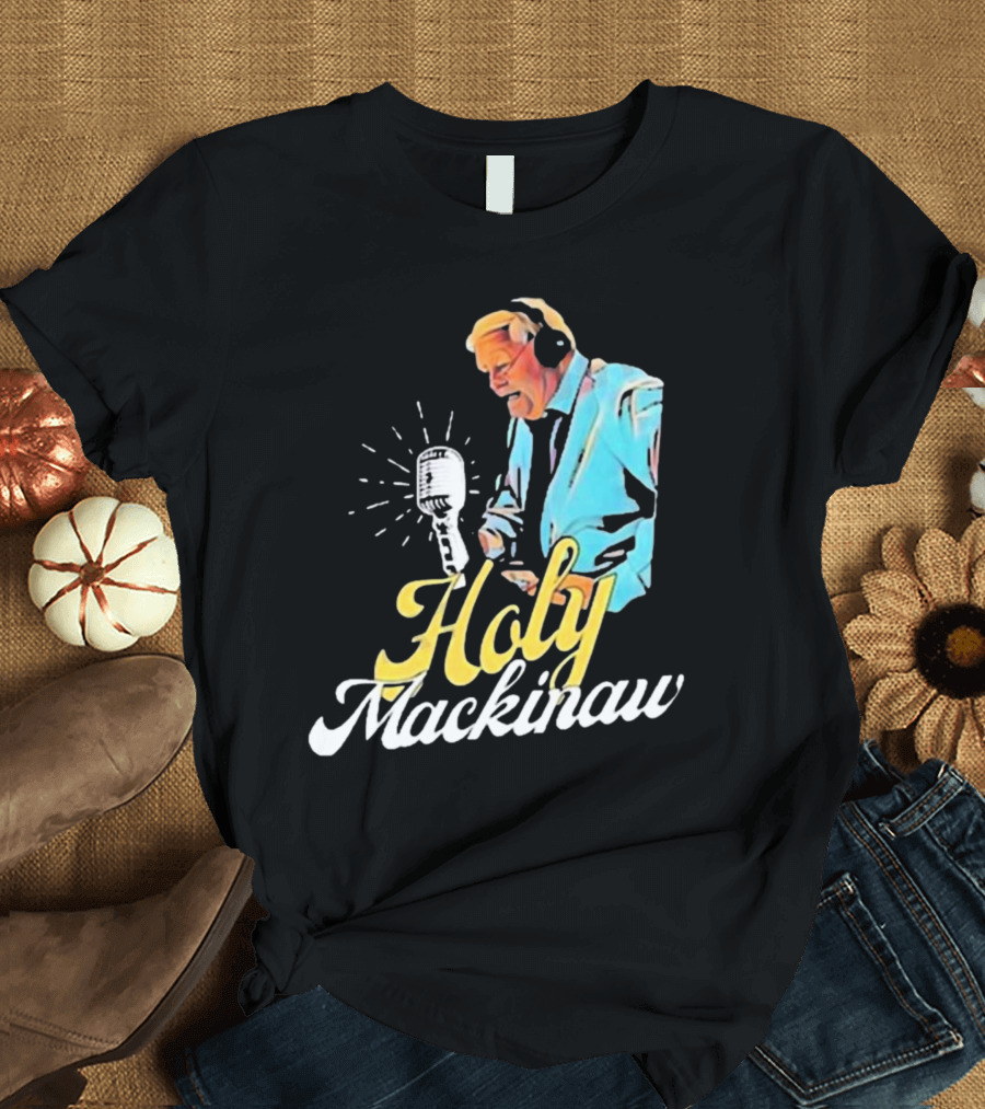Quality Joe Bowen Holy Mackinaw Broadcasting Legend T-Shirt