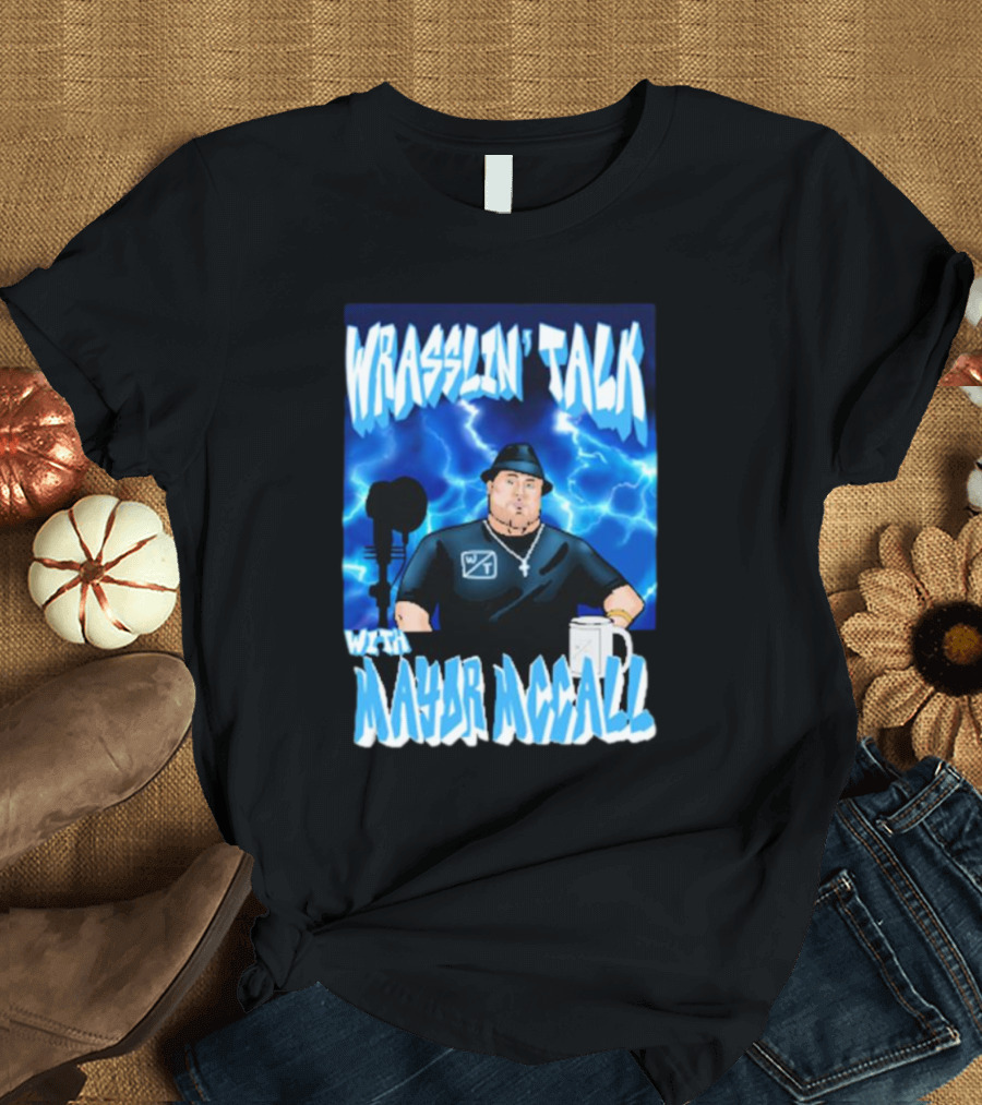 Wrasslin' Talk With Mayor Mccall Blue Lightning T-Shirt