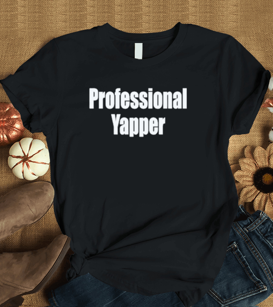 Professional Yapper T-Shirt