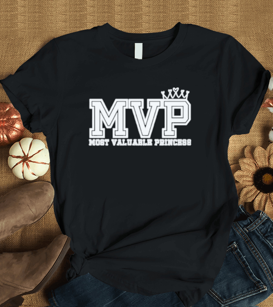 MVP Most Valuable Princess Crown T-Shirt