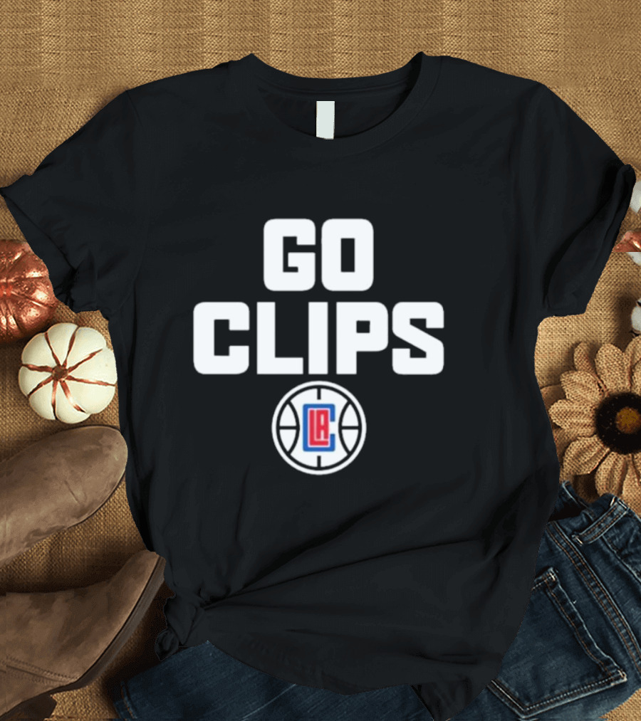 Go Clips LA Clippers Basketball Fan Spirit T-Shirt