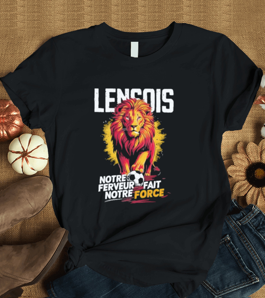 Lensois Notre Ferveur Fait Notre Force Lion and Soccer Ball Iconic T-Shirt