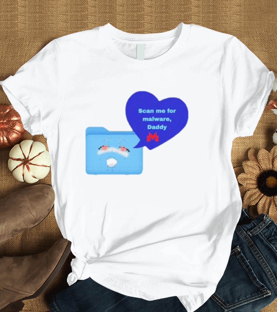 Scan Me Malcore Cute Crying Folder Scan Me for Malware Daddy Heart T-Shirt