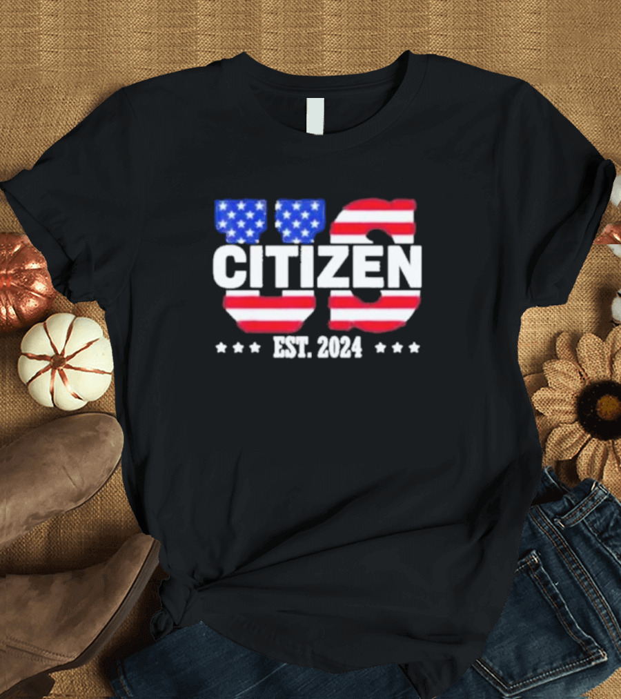 US Citizen Est. 2024 American New Citizen T-Shirt
