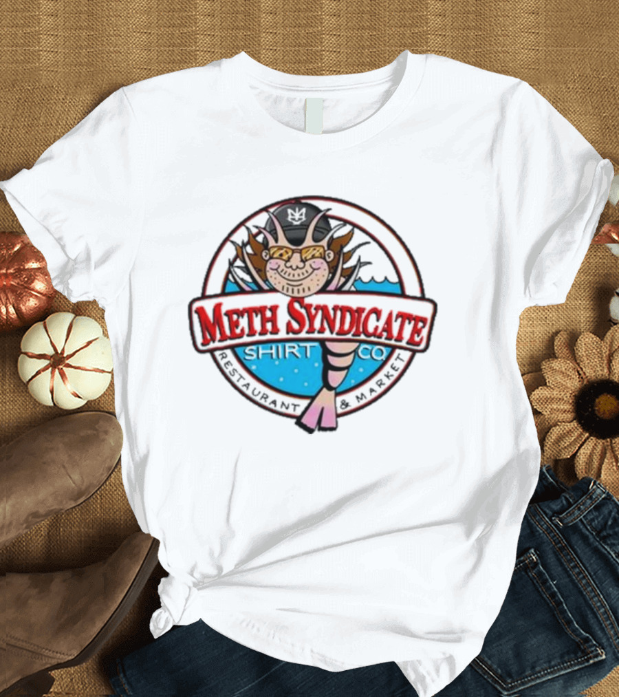 Meth Syndicate Restaurant Market Shirt Co T-Shirt