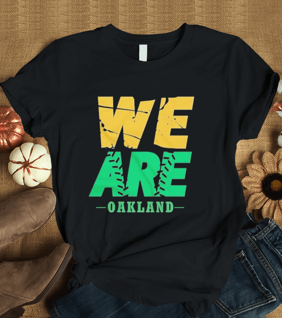 WE ARE OAKLAND Yellow Green Text Baseball Seam T-Shirt