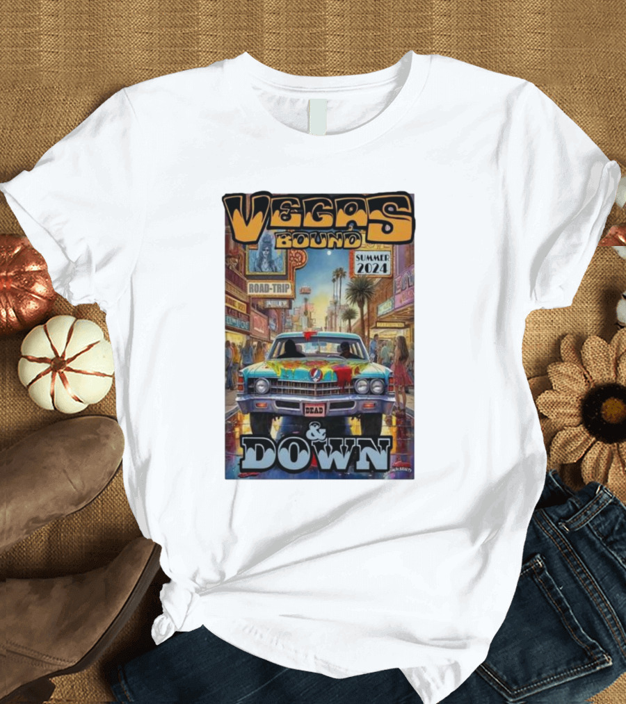 VEGAS BOUND DOWN SUMMER 2024 ROAD-TRIP DEAD T-Shirt