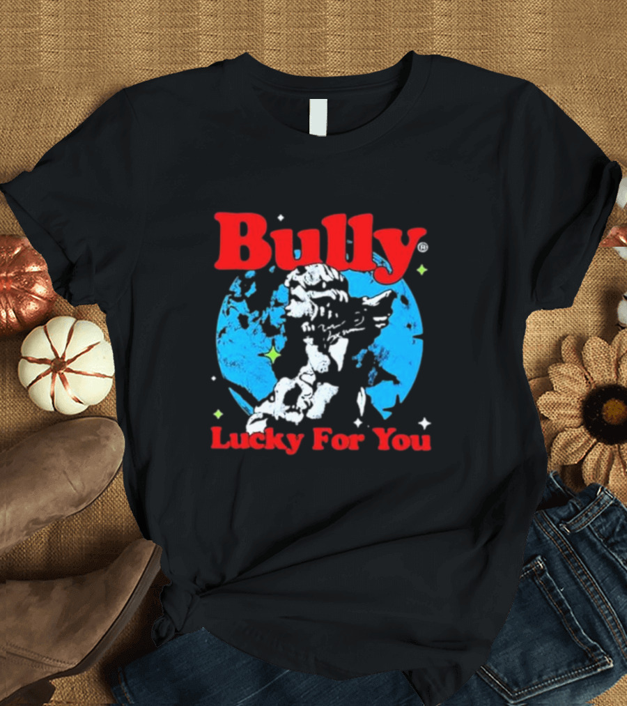 Bully Lucky For You Angel Statue Blue Background T-Shirt