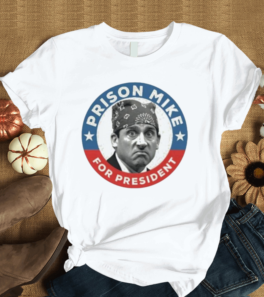 Prison Mike Campaign Emblem for President T-Shirt