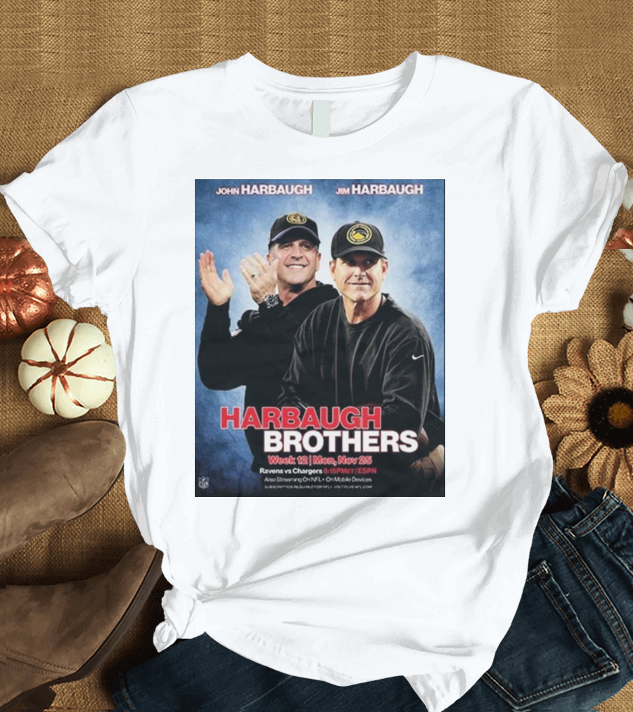 Harbaugh Brothers Showdown Week 12 Monday Nov 25 Ravens vs Chargers 8:15PM ESPN T-Shirt