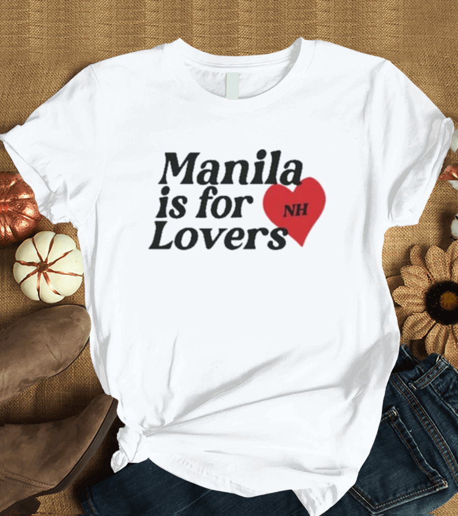 Manila Is For Lovers NH Niall Horan T-Shirt