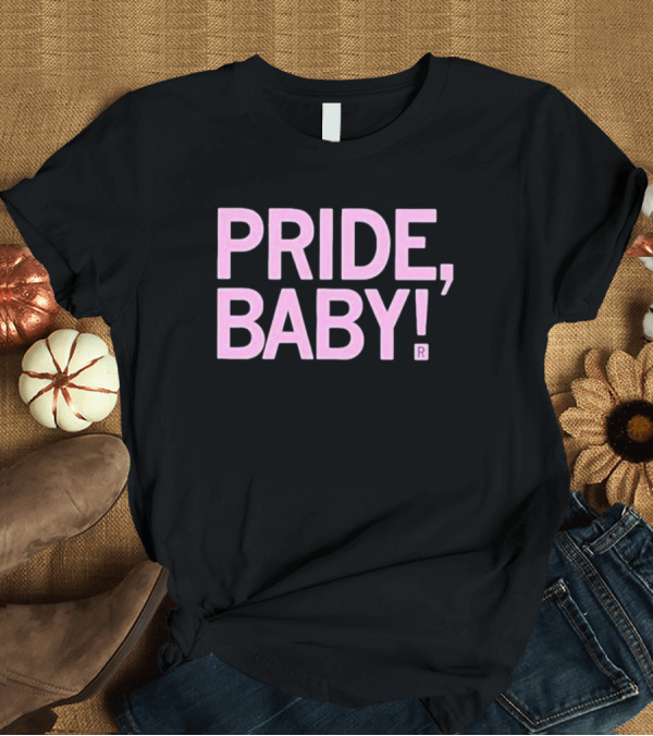 T-Shirt: PRIDE BABY® T-Shirt PRIDE BABY® T-Shirt