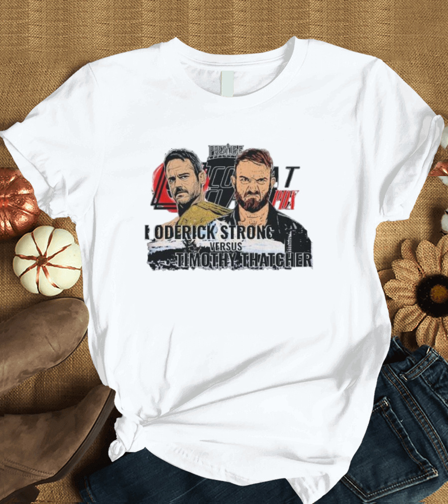 Prestige Combat PDX Roderick Strong Versus Timothy Thatcher T-Shirt