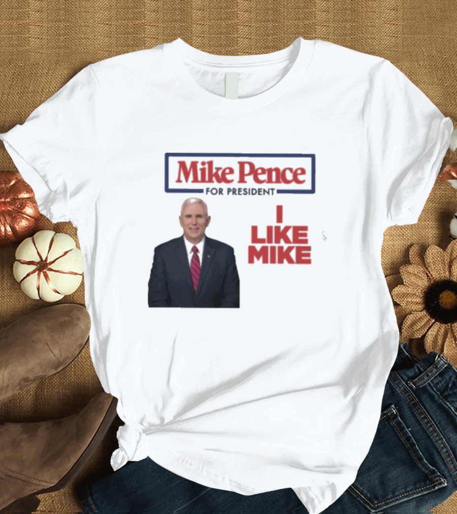 Mike Pence For President 2024 I Like Mike Campaign Support T-Shirt